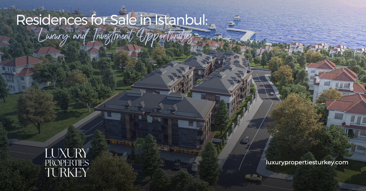 residences-for-sale-in-istanbul-luxury-and-investment-opportunities