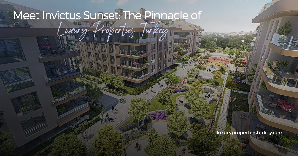 Invictus Sunset Luxury Properties Turkey - Exclusive residential project in Istanbul.
