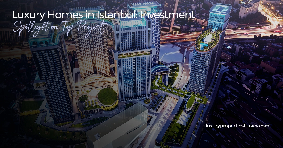 Istanbul Property Investment Guide: Luxury properties and skyline view featuring Torun Center.